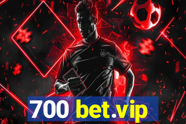 700 bet.vip